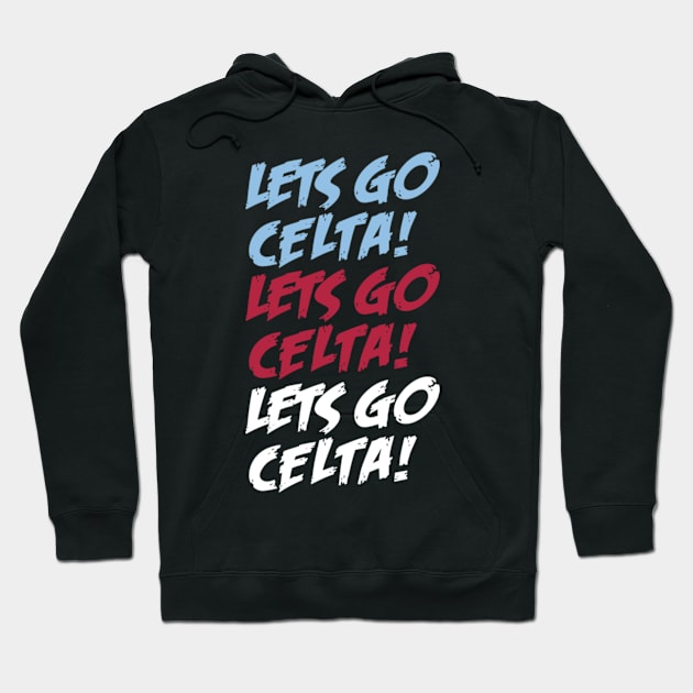 Lets Go Celta Hoodie by Trumanperro